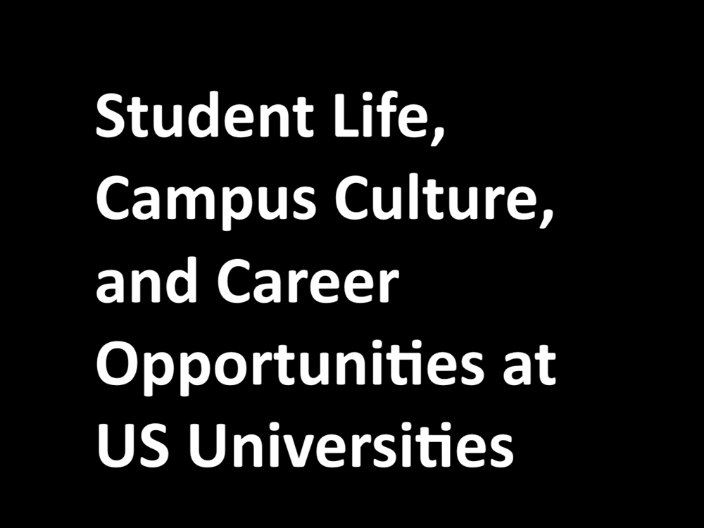 Student Life, Campus Culture, and Career Opportunities at US Universities