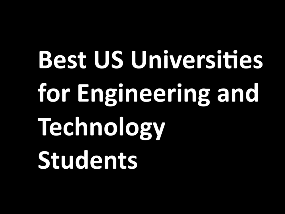 Best US Universities for Engineering and Technology Students